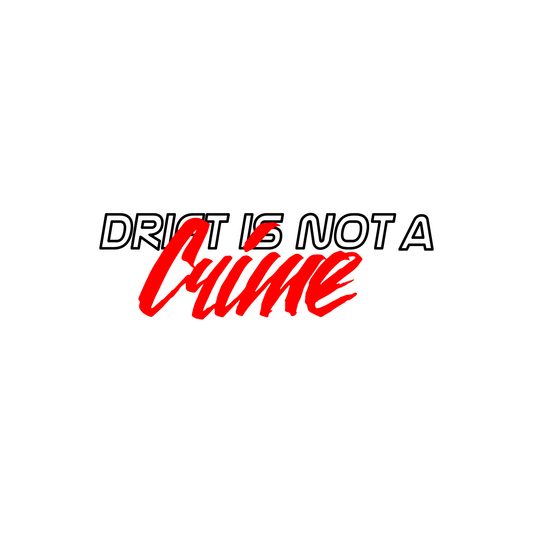 Sticker "Drift Is Not A Crime"